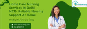 Home Care Nursing Services in Delhi NCR | Trusted Care