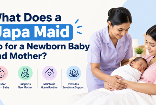 What Does a Japa Maid Do for a Newborn Baby and Mother?